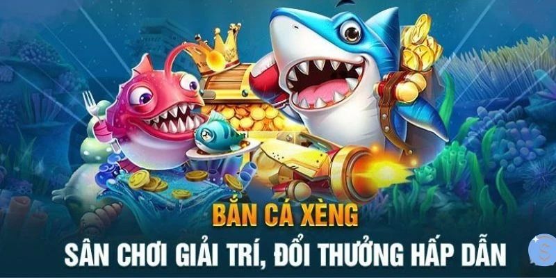 Bắn Cá Xèng - Game Đổi Thưởng Xanh Chín, Uy Tín Nhất 2024